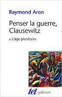 <div class="separator" style="clear: both; text-align: center;"> <a href="https://raymondaronaujourdhui.blogspot.com/p/penser-la-guerre-clausewitz-tome-1-lage.html" imageanchor="1" style="margin-left: 1em; margin-right: 1em;" target="_blank"><img alt="https://raymondaronaujourdhui.blogspot.com/p/penser-la-guerre-clausewitz-tome-1-lage.html" border="0" data-original-height="499" data-original-width="324" height="320" src="https://blogger.googleusercontent.com/img/b/R29vZ2xl/AVvXsEgCRHNqNtkD_TTTGkRKQKxDBb2IMKrXVfzFtzANl_F_nsKV1fEhrHYfzDTBSJHhlehyIw2Ponu5i6MRzDI6KMybNJjTWF9CSq9UlqI78iiPLbhABjGAfx-6g1AUFN4qYvIAK_d6Cc6CMS0/s320/41NF8GULodL._SX322_BO1%252C204%252C203%252C200_.jpg" width="207" /></a></div> <br />