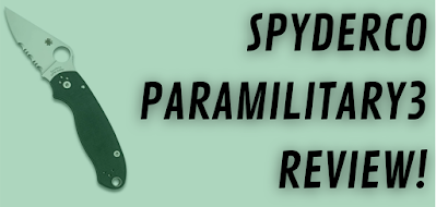 Spyderco Paramilitary 3 Review