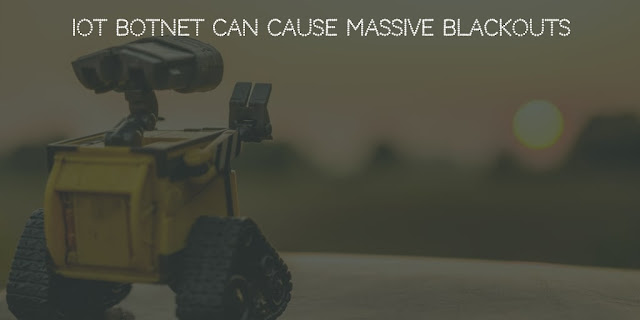 IoT botnet can cause massive blackouts