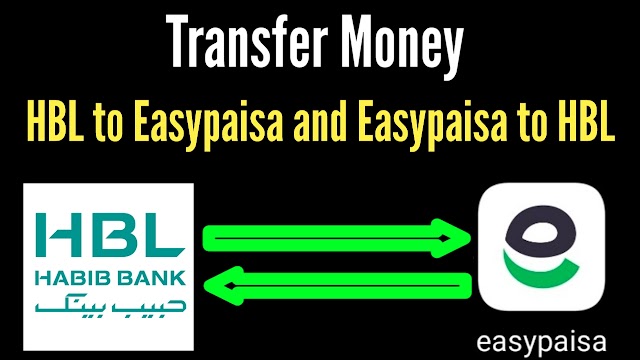 How to Transfer Money from HBL bank account to Easypaisa Wallet and Easypaisa to HBL 