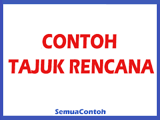 2 Contoh Tajuk Rencana Tentang Pendidikan