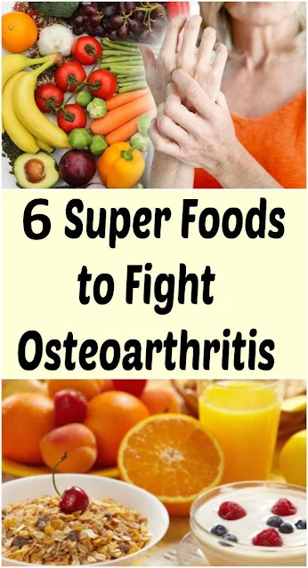 6 Best Foods to Fight Osteoarthritis