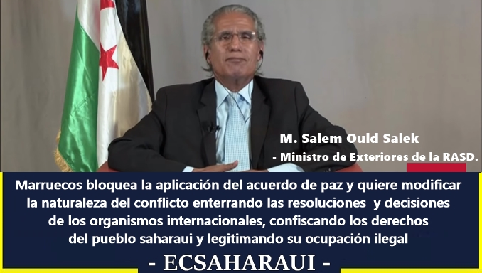 El canciller saharaui afirma que el regreso al statu quo no es posible y que la declaración de Trump es incompatible con el papel de EE.UU en el conflicto saharaui.