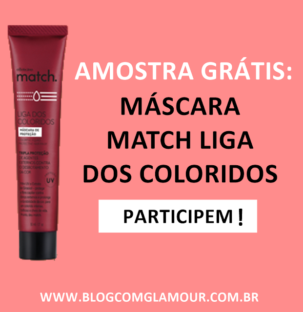 AMOSTRA GRATIS MÁSCARA MATCH LIGA DOS COLORIDOS BOTICÁRIO