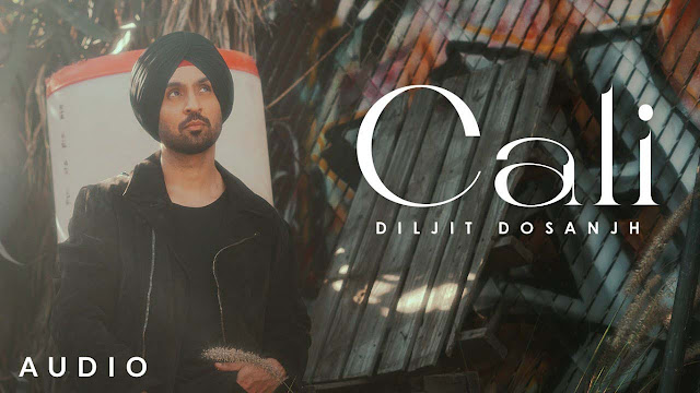 CALI Lyrics – Diljit Dosanjh | MoonChild Era