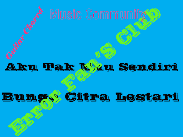 Tak Mau Sendiri | Bunga Citra Lestari