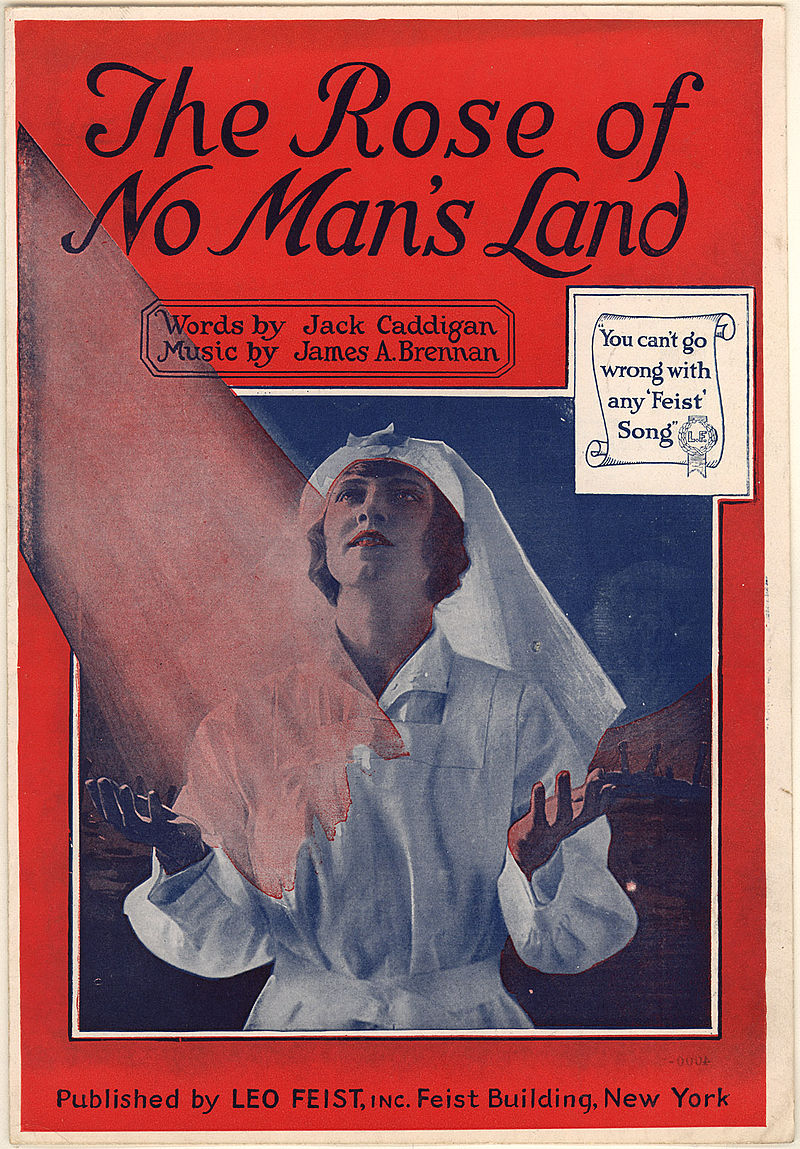 "The Roses of No Man s Land" a WW1 song by Jack Caddigan and James Alexander Brennan