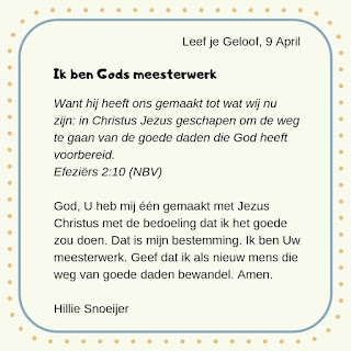 Leef je geloof, Hillie Snoeijer: Ik ben Gods meesterwerk (Efeziërs 2:10)