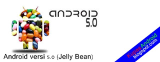 Android versi 5.0 (Jelly Bean)