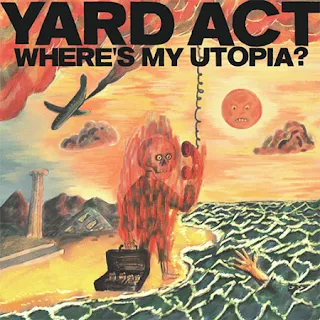 ALBUM: Where's My Utopia? - YARD ACT