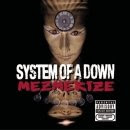 System of a Down - Mezmerize