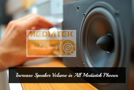[MTK] Increase Speaker Volume in All Mediatek Phones