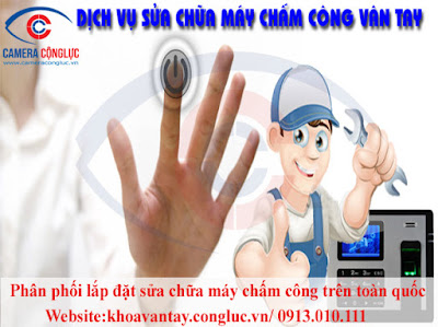 dịch vụ sửa chữa máy chấm công vân tay giá rẻ trên toàn quốc