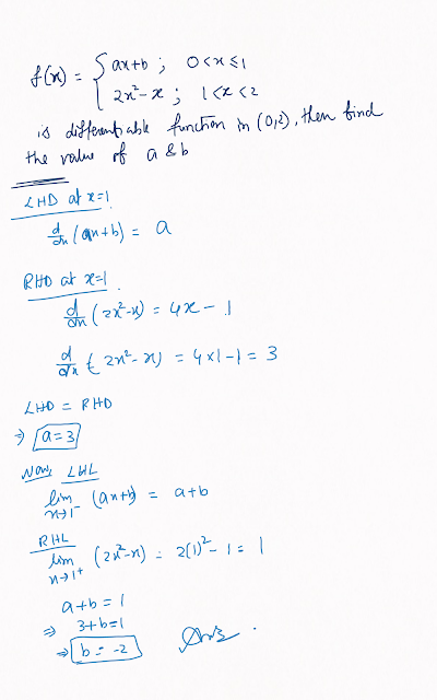 Class 12 | Continuity Differentiability | 0 < x≤ 1  1 < x < 2 then find the values of a and b. (b) If f(x)= (ax + b) and (2x²+x)  ; is a differentiable function in (0, 2),then find the values of a and b.