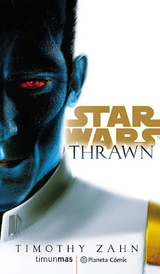 LIBRO - Star Wars. Thrawn Timothy Zahn  (Timun Mas | Planeta - 15 Enero 2019)  COMPRAR ESTA NOVELA