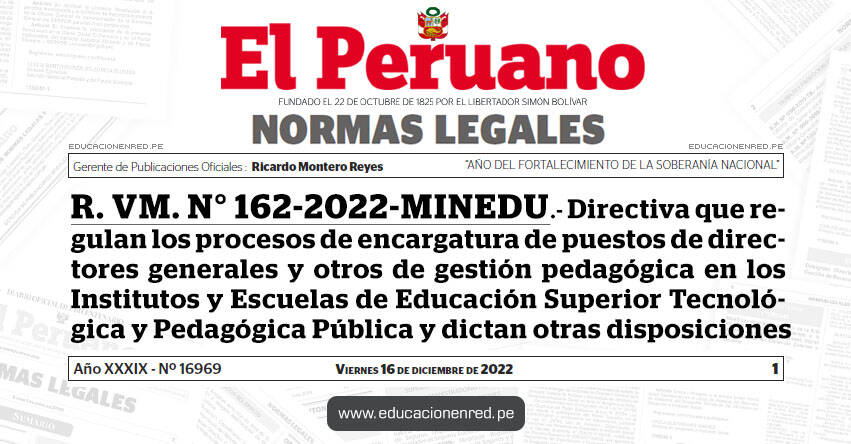 R. VM. N° 162-2022-MINEDU.- Directiva que regulan los procesos de encargatura de puestos de directores generales y otros de gestión pedagógica en los Institutos y Escuelas de Educación Superior Tecnológica y Pedagógica Pública y dictan otras disposiciones