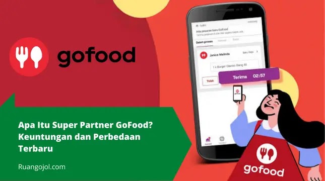Apa Itu Super Partner GoFood? Keuntungan dan Perbedaan Terbaru