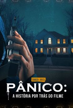 Pânico: A História por Trás do Filme Torrent (2022) WEB-DL 1080p Dual Áudio
