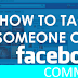 How to Tag someone On Facebook In A Comment