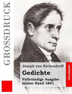 Gedichte (Großdruck): Vollständige Ausgabe letzter Hand 1841