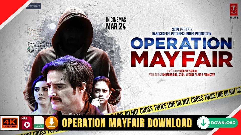 Operation Mayfair Movie Download 480p, 720p HD MSub.mkv