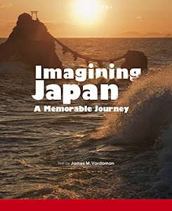 Imagining Japan A Memorable Journey 記憶に残る日本絶景の旅【英文日本写真集】