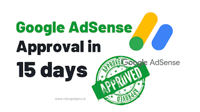 How to Get AdSense Approval in 15 days?