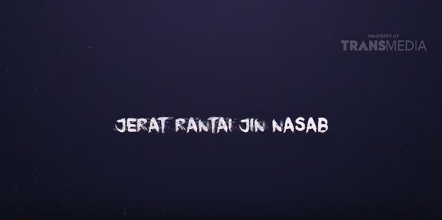 Ruqyah Trans7 - Jerat Rantai Jin Nasab (Part 1)