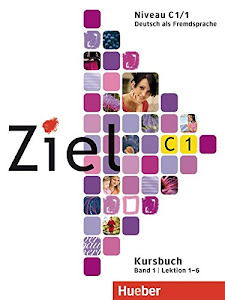 Ziel C1, Band 1, Lektion 1–6: Deutsch als Fremdsprache / Paket Kursbuch und Arbeitsbuch mit Lerner-CD-ROM