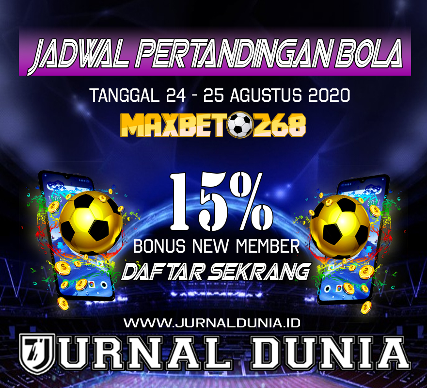 Jadwal Pertandingan Sepakbola Hari Ini, Senin Tgl 24 - 25 Agustus 2020