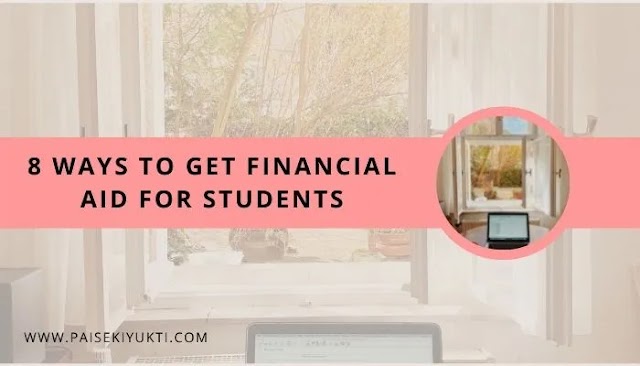 8 Ways To Get Financial Aid for Students