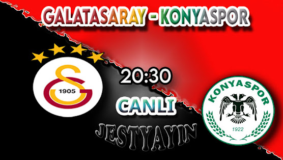 Galatasaray - Konyaspor maçını canlı izle