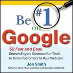 Be 1 on Google: 52 Fast and Easy Search Engine Optimization Tools to Drive Customers to Your Web Site