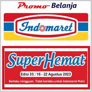 Katalog Promo Indomaret Super Hemat Periode 16 hingga 22 Agustus 2023