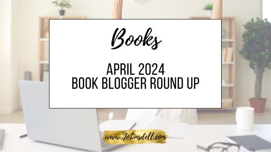 April 2024 Book Blogger Round Up