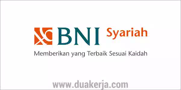Lowongan Kerja Terbaru Bank BNI Syariah Tahun 2019