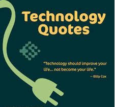 Technology Quotes of Life