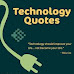 Technology Quotes of Life