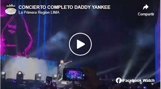 CONCIERTO COMPLETO DADDY YANKEE PERÚ LIMA 18 Oct 2022 ESTADIO NACIONAL