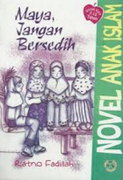 Novel Anak Islam : "Maya, Jangan Bersedih"