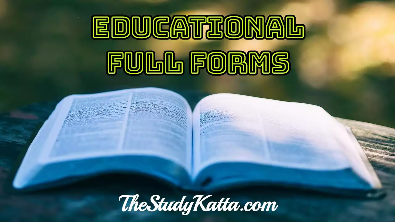 Educational Full Forms | Full Form of Educational | Educational Related Words