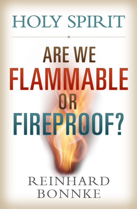 EBOOK ALERT: HOLYSPIRIT ARE WE FLAMMABLE OR FIREPROOF_ REINHARD BONNKE