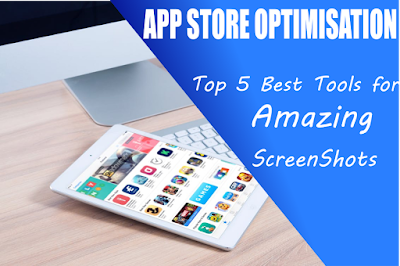 Top 5 Best ScreenShot Maker for appstore optimisation