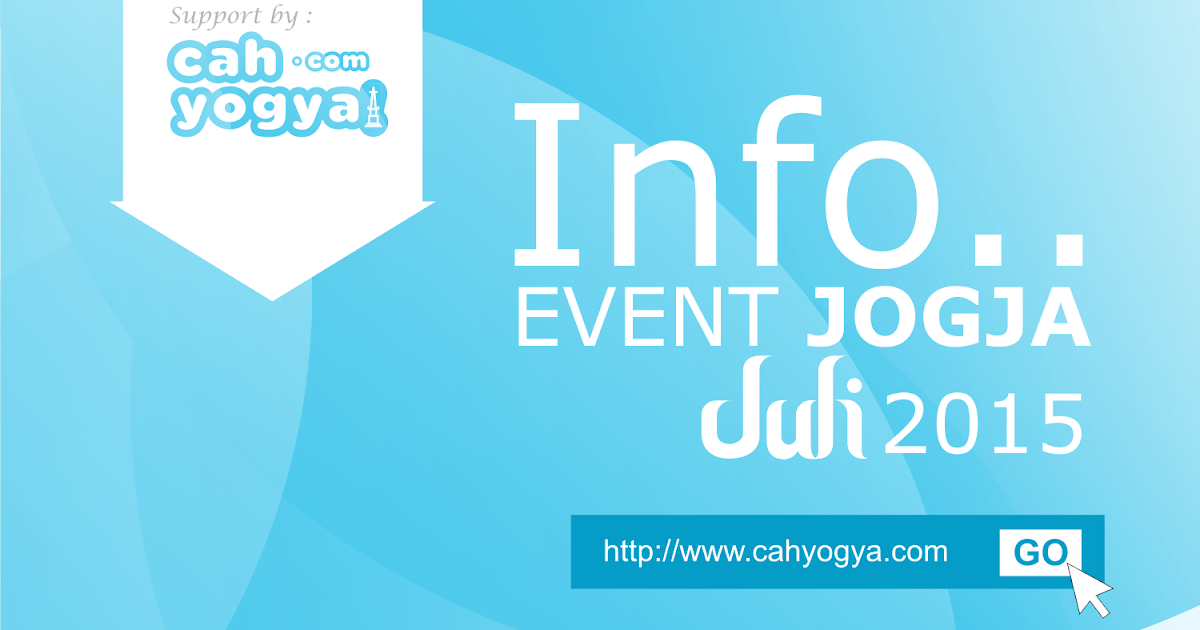 Rangkuman Berbagai Jadwal  Event  di Jogja  Bulan Juli 2022 