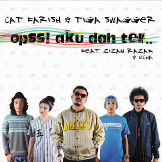 Cat Farish & Tiga Swagger - Opss! Aku Dah Ter.. (feat. Zizan Razak & Echa AF7) MP3