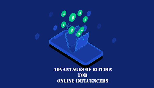 advantages of Bitcoin for online influencers