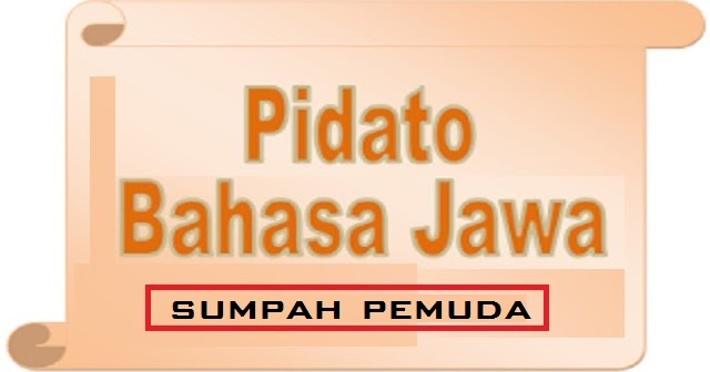 CONTOH PIDATO BAHASA JAWA TENTANG HARI SUMPAH PEMUDA 