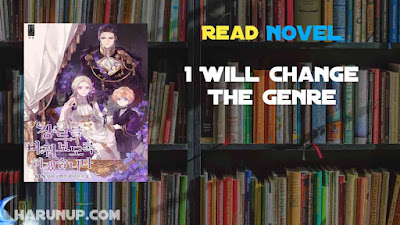 Read I Will Change The Genre Novel Full Episode