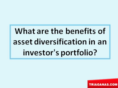 What-are-the-benefits-of-asset-diversification-in-an-investor's-portfolio