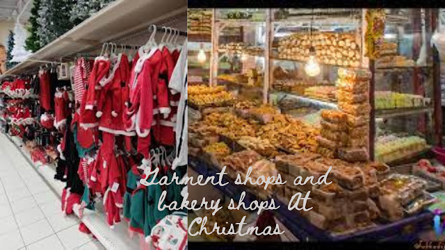 Bakery shops and Garment shops at Christmas